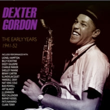 Dexter Gordon: The Early Years 1941-1952 - CD