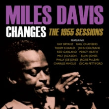 Miles Davis: Changes - The 1955 Sessions - CD