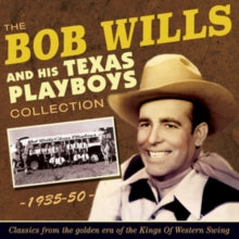 Bob Wills and His Texas Playboys: The Bob Wills Collection 1935-50 - CD