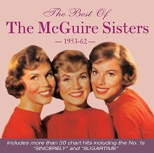 The McGuire Sisters: The Best Of The Mcguire Sisters 1953-1962 - CD