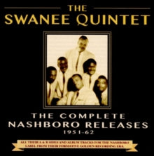 The Swannee Quintet: The Complete Nashboro Releases 1951-62 - CD