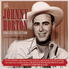 Johnny Horton: The Johnny Horton Singles Collection 1950-60 - CD