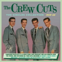 The Crew Cuts: The Singles Collection 1954-60 - CD