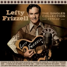 Lefty Frizzell: The Singles Collection 1950-62 - CD