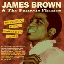 James Brown & The Famous Flames: The Federal & King Singles As & Bs 1956-61 - CD