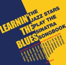 Various Artists: Learnin The Blues - The Jazz Stars Play The Sinatra Songbook - CD