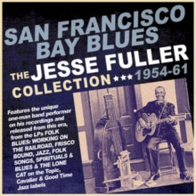 Jesse Fuller: San Francisco Bay Blues: The Jesse Fuller Collection 1954-1961 - CD