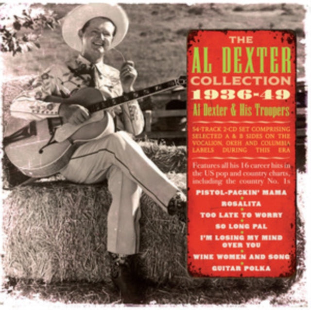 Al Dexter & His Troopers: The Al Dexter Collection 1936-49 - CD