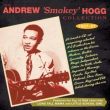 Andrew 'Smokey' Hogg: Collection 1937-57 - CD