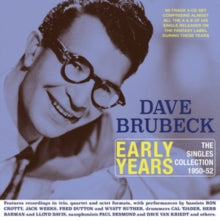 Dave Brubeck: Early Years: The Singles Collection 1950-52 - CD