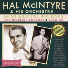 Hal McIntyre and His Orchestra: Sentimental Journey: The Singles Collection 1942-48 - CD