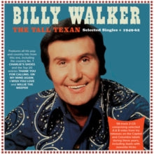 Billy Walker: Tall Texan: Selected Singles 1949-62 - CD