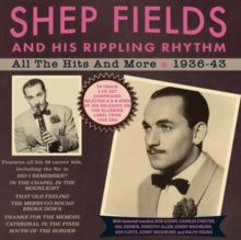 Shep Fields and His Rippling Rhythm: All The Hits & More 1936-43 - CD