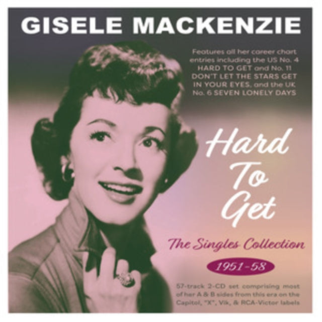 Gisele MacKenzie: Hard To Get: The Singles Collection 1951-58 - CD
