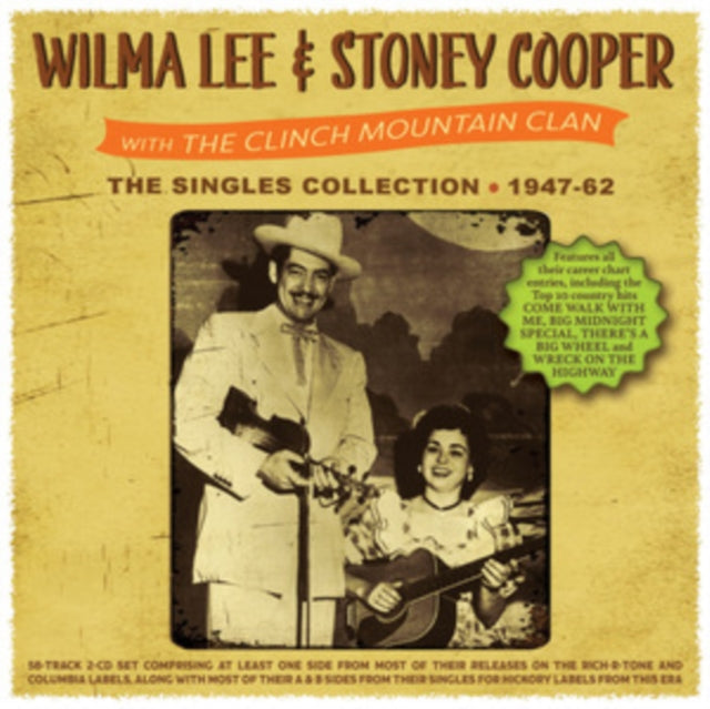 Wilma Lee & Stoney Cooper with The Clinch Mountain Clan: Singles Collection 1947-62 - CD