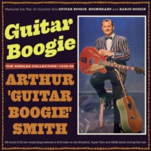 Arthur 'Guitar Boogie' Smith: Guitar Boogie - The Singles Collection 1938-59 - CD