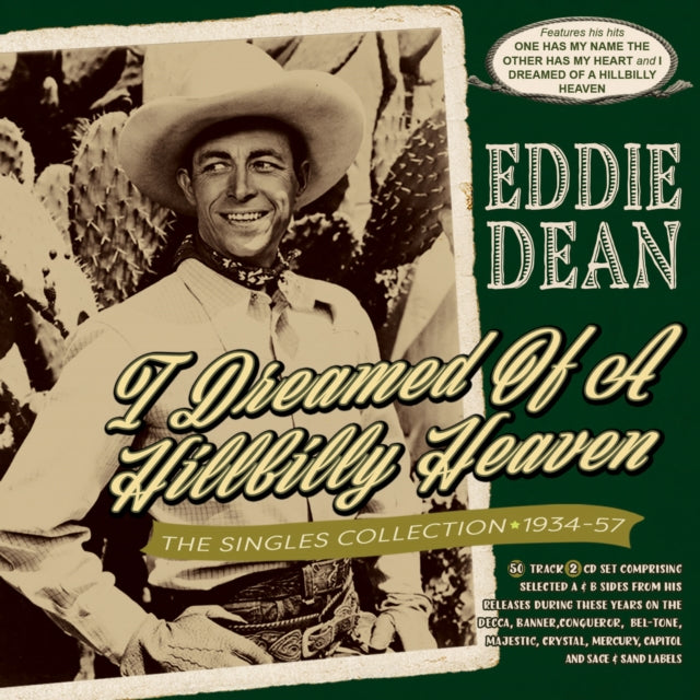 Eddie Dean: I Dreamed Of A Hillbilly Heaven - The Singles Collection 1934-57 - CD