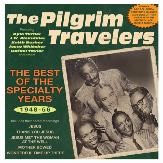 The Pilgrim Travelers: The Best Of The Specialty Years 1948-56 - CD