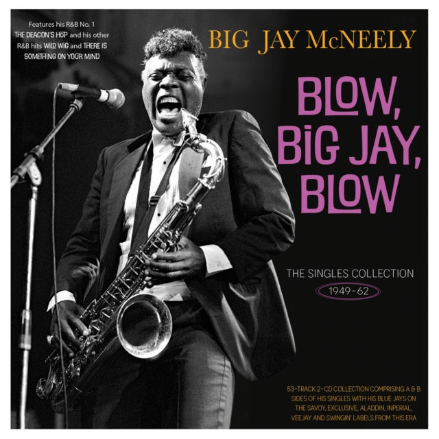 Big Jay McNeely: Blow. Big Jay. Blow - The Singles Collection 1949-62 - CD