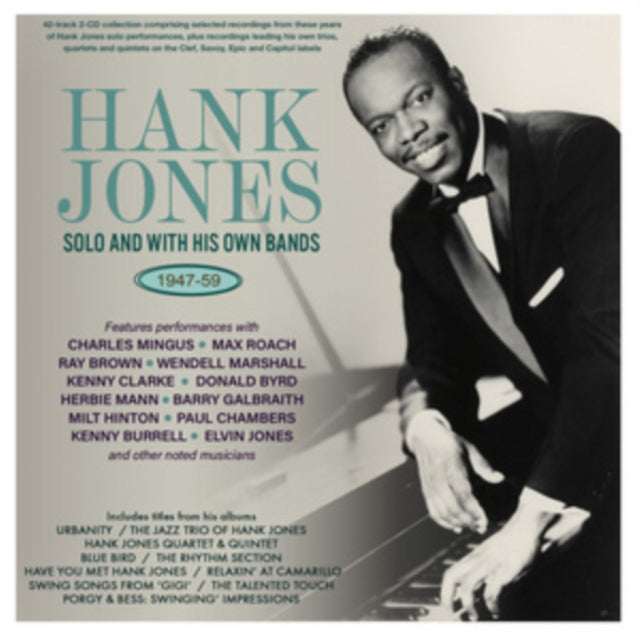 Hank Jones: Hank Jones: Solo & With His Own Bands 1947-59 - CD