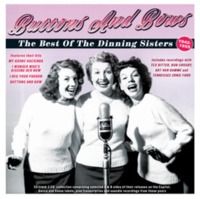 The Dinning Sisters: Buttons & Bows:The Best Of The Dinning Sisters 1942-55 - CD
