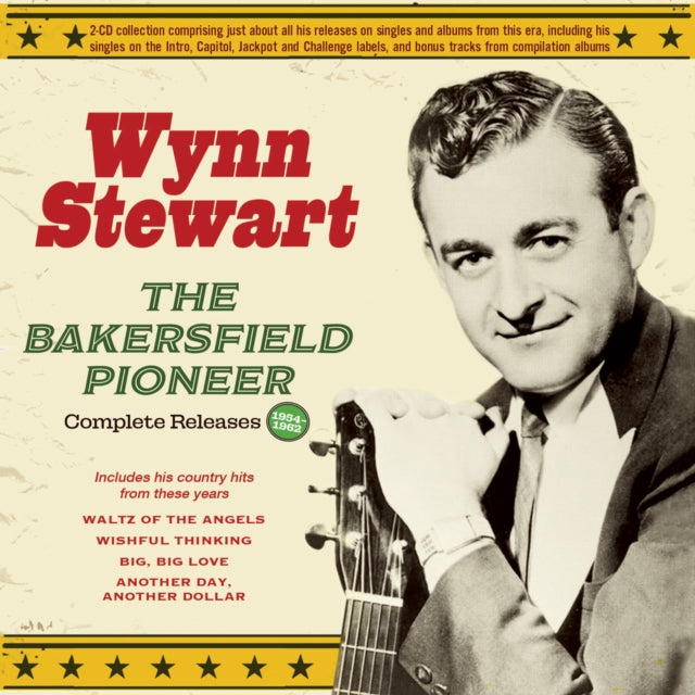 Wynn Stewart: The Bakersfield Pioneer - Complete Releases 1954-62 - CD