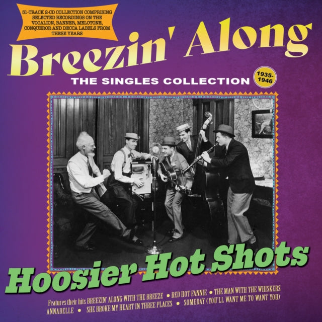 Hoosier Hotshots: Breezin Along - The Singles Collection 1935-46 - CD