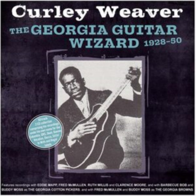 Curley Weaver: The Georgia Guitar Wizard 1928-50 - CD
