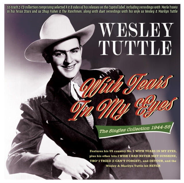 Wesley Tuttle: With Tears In My Eyes - The Singles Collection 1944-55 - CD