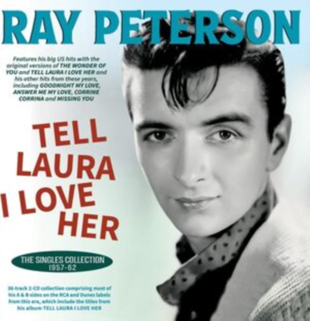 Ray Peterson: Tell Laura I Love Her - The Singles Collection 1957-62 - CD