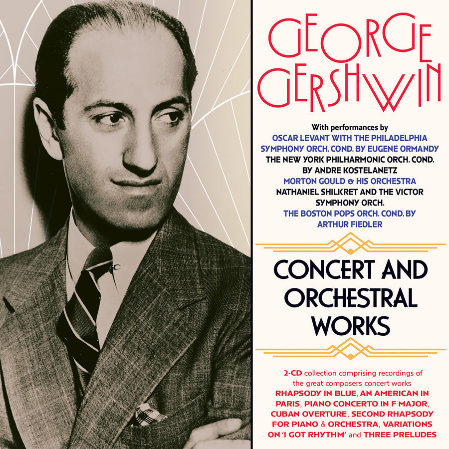 Various Artists: George Gershwin: Concert And Orchestral Works - CD
