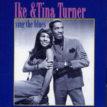 Ike and Tina Turner: Sing The Blues - CD