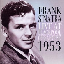 Frank Sinatra: Live At Blackpool Opera House 1953 - CD