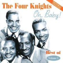 The Four Knights: Oh Baby! Best Of Volume 1 1951-1954 - CD