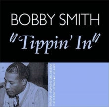 Various Artists: Bobby Smith - Tippin In - CD