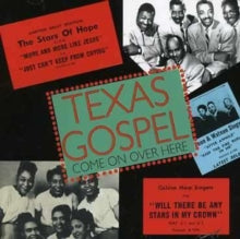 Various Artists: Texas Gospel - Come On Over Here. Vol. 1 - CD