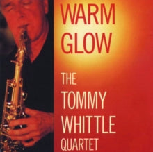 The Tommy Whittle Quartet: Warm Glow - CD