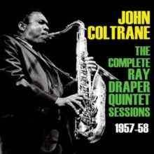 John Coltrane: The Complete Ray Draper Quintet Sessions 1957-58 - CD