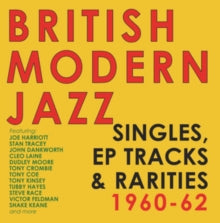 Various Artists: British Modern Jazz - Singles. Eps & Rarities 1960 - 62 - CD