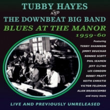 Tubby Hayes/Downbeat Big Band: Blues At The Manor-1959-60 - CD