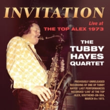 The Tubby Hayes Quartet: Invitation: Live At The Top Alex 1973 - CD