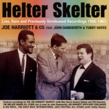 The Joe Harriott Quartet: Helter Skelter: Live. Rare And Previously Unreleased Recordings 1955-1963 - CD