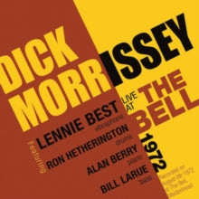 Dick Morrissey: Live At The Bell 1972 - CD
