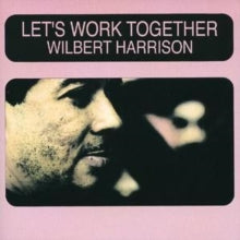 Wilbert Harrison: Lets Work Together - CD