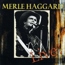 Merle Haggard: Live! - CD