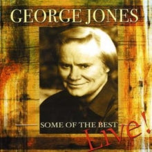 George Jones: Some Of The Best - Live! - CD