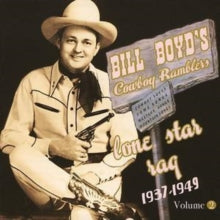 Bill Boyd's Cowboy Ramblers: Lone Star Rag 1937-39 - CD