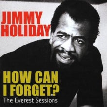 Jimmy Holiday: How Can I Forget? The Everest Sessions - CD