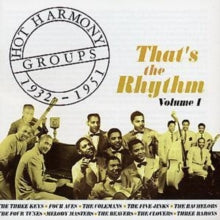Various: Hot Harmony Groups 1932-1951 - Thats The Rhythm - Volume 1 - CD