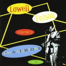 Lowell Fulson: Im A Night Owl - Vol. 2 - 1948-1954 - CD